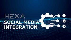 Hexa’s Contact Center Integration for Facebook, WhatsApp, and Telegram