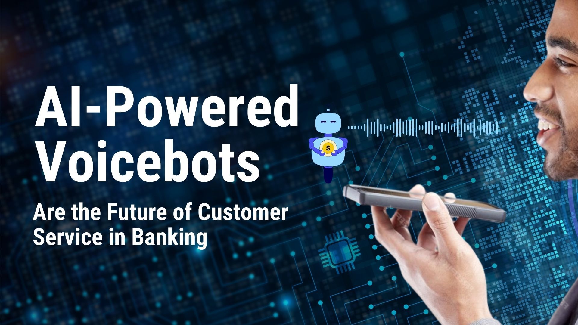 AI-powered voicebot interacting with a customer on a smartphone in a digital banking environment.
